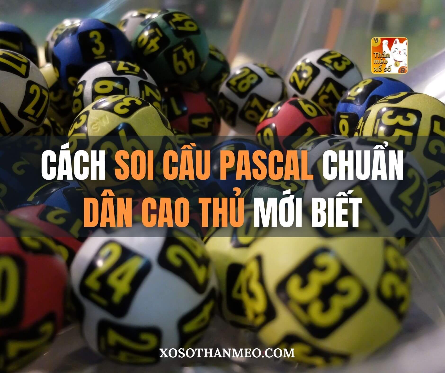 Cách soi cầu Pascal 3 miền chuẩn chỉnh chỉ dân cao thủ mới biết.