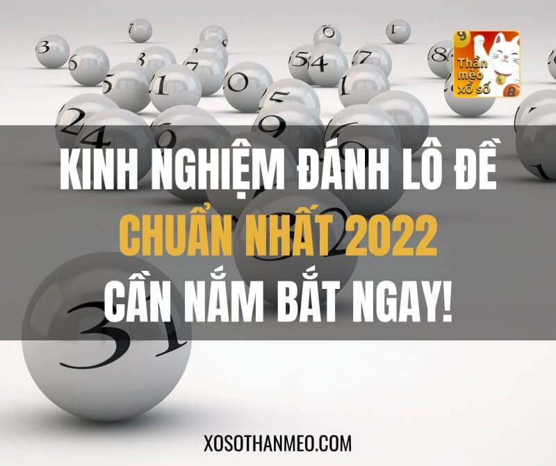 Những kinh nghiệm đánh lô đề chuẩn nhất cần nắm bắt