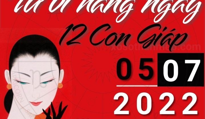 Tử vi hàng ngày - Xem tử vi 12 con giáp ngày 05/07/2022