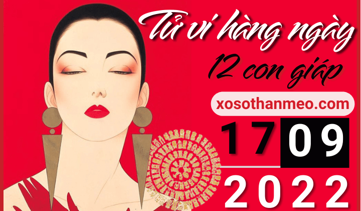 Tử vi hàng ngày - Xem tử vi 12 con giáp ngày 17/09/2022