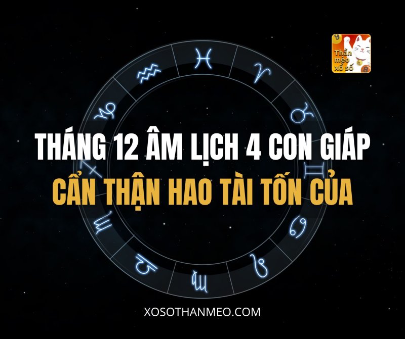 Tháng 12 âm lịch, 4 con giáp cẩn thận hao tài tốn của