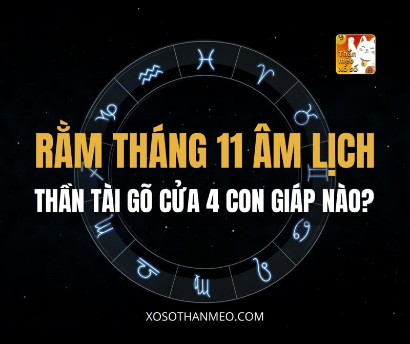 Rằm tháng 11 Âm Lịch, Thần Tài gõ cửa 4 con giáp nào?