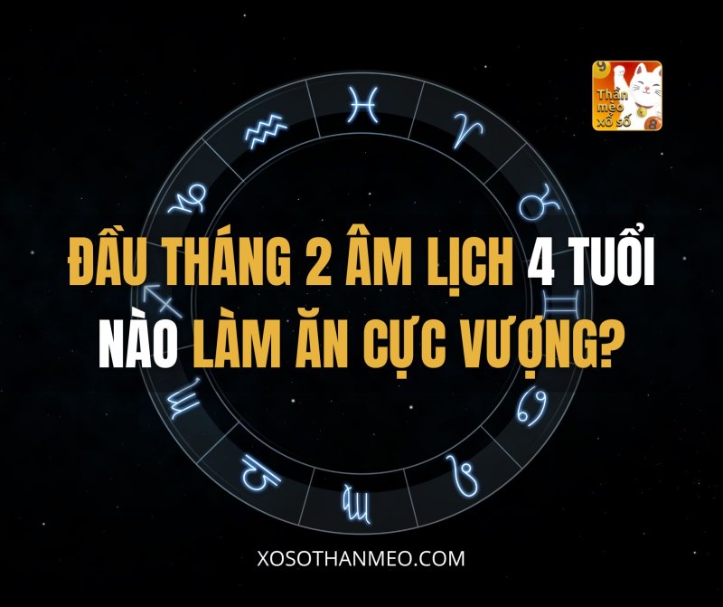 Đầu tháng 2 âm lịch, 4 tuổi nào làm ăn cực VƯỢNG?