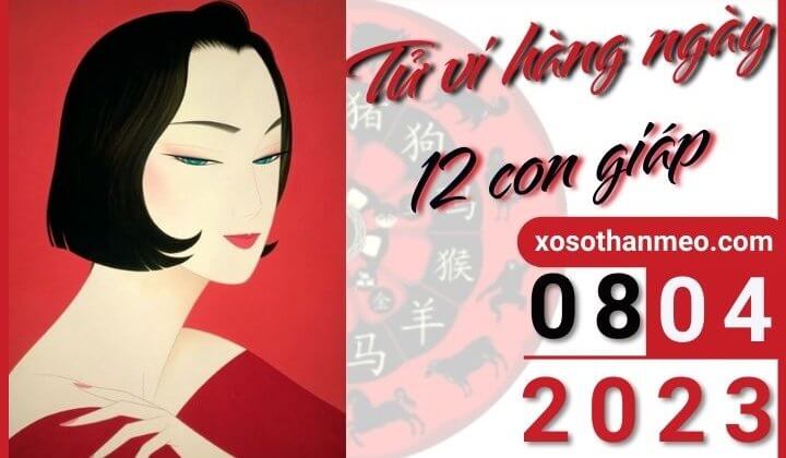 Tử vi hàng ngày - Xem tử vi 12 con giáp ngày 08/04/2023