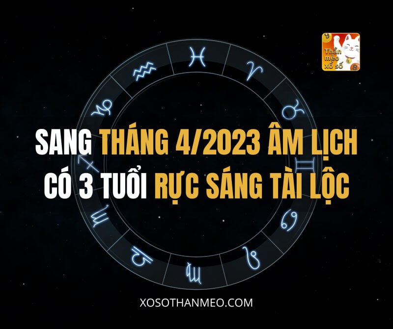 Bước sang tháng 4/2023 âm lịch có 3 tuổi rực sáng tài lộc