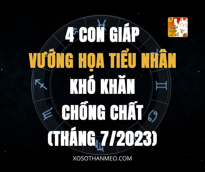 Tháng 7/2023, 4 con giáp vướng họa tiểu nhân, khó khăn chồng chất