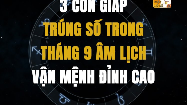 3 con giáp trúng số trong tháng 9 Âm lịch, vận mệnh đỉnh cao