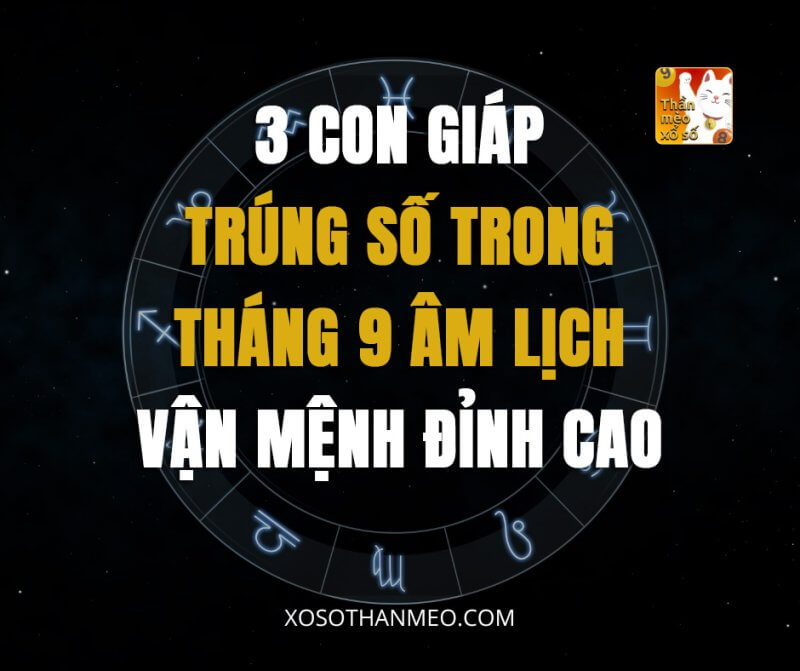 3 con giáp trúng số trong tháng 9 Âm lịch, vận mệnh đỉnh cao