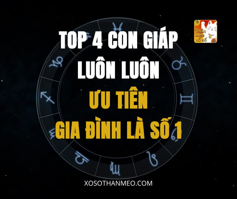 Top 4 con giáp luôn luôn ưu tiên gia đình là số 1