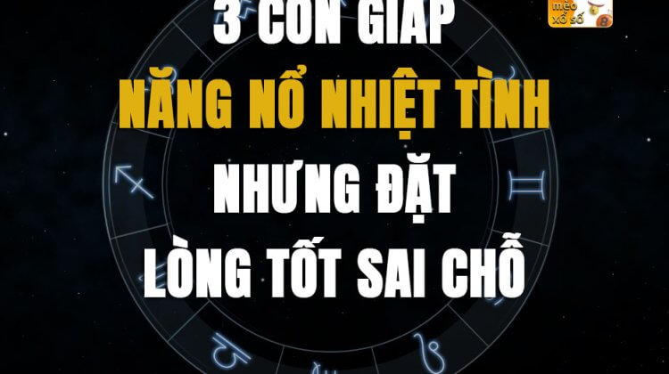 3 con giáp năng nổ nhiệt tình nhưng đặt lòng tốt sai chỗ