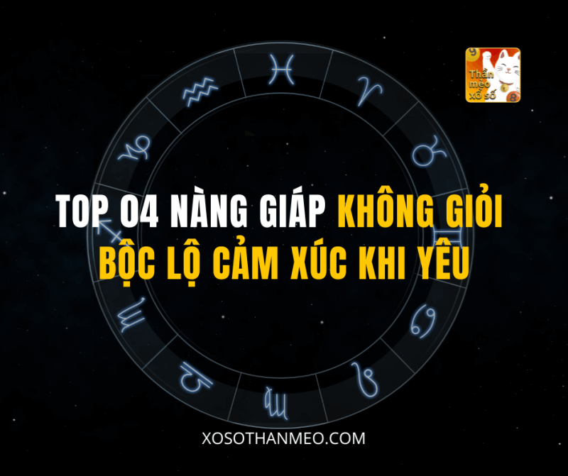 TOP 04 NÀNG GIÁP KHÔNG GIỎI BỘC LỘ CẢM XÚC KHI YÊU